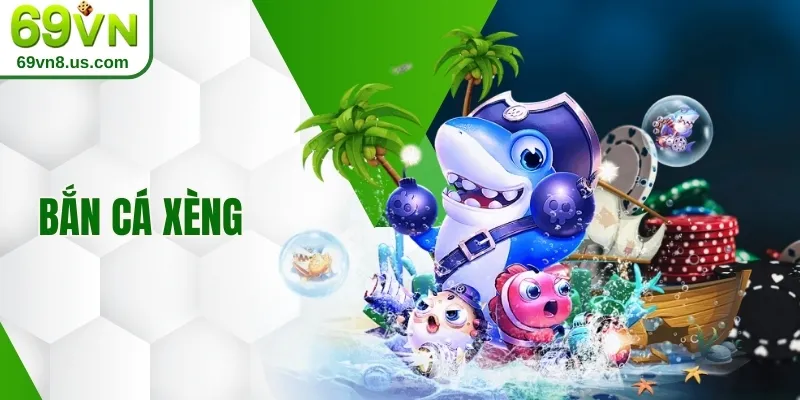 Bắn cá Xèng