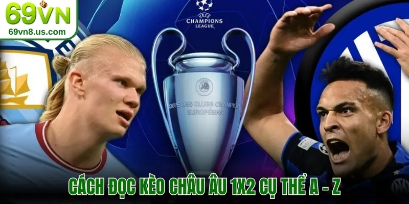 Cách đọc kèo châu Âu 1X2 cụ thể A - Z