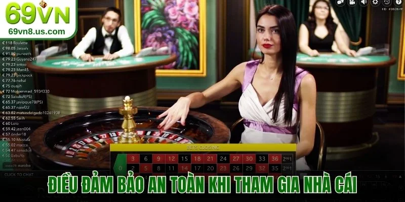 Điều đảm bảo an toàn khi tham gia nhà cái