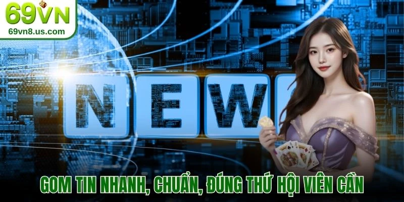 Gom tin nhanh, chuẩn, đúng thứ hội viên cần