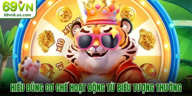 Hiểu đúng cơ chế hoạt động từ biểu tượng thường