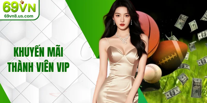 khuyến mãi thành viên Vip