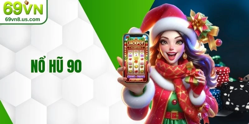 Nổ hũ 90