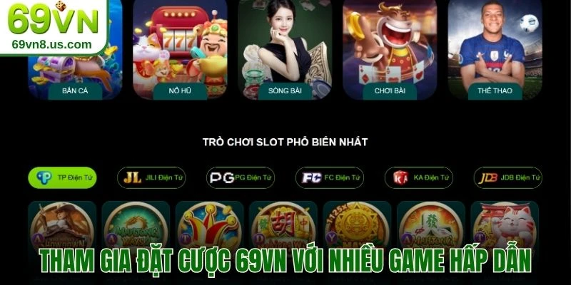 Tham gia đặt cược 69VN với nhiều game hấp dẫn